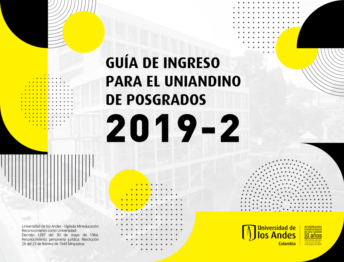 Guía de ingreso para el uniandino de posgrado 2019-2