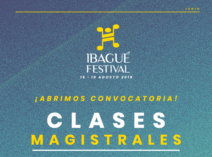 Convocatoria: Clases magistrales gratuitas con los artistas del #IbaguéFest2019 Convocatoria: Clases magistrales gratuitas con los artistas del #IbaguéFest2019