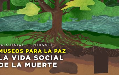 Inauguración de la exposición itinerante: Museos para la paz, la vida social de la muerte y su conmemoración