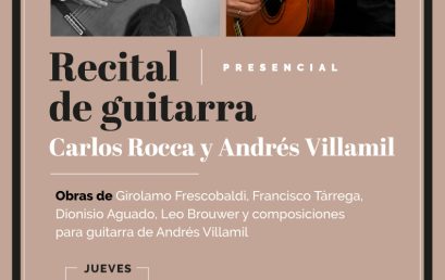Recital de guitarra: Carlos Rocca y Andrés Villamil | Evento presencial |