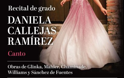 Recital de grado: Daniela Callejas (canto)
