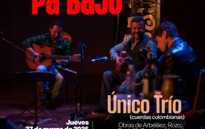 Concierto de la Tarde: Pa´rriba y pa´bajo con Único Trío