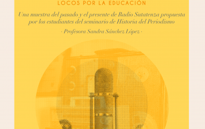 De Escuela radiofónica a digital. Locos por la educación