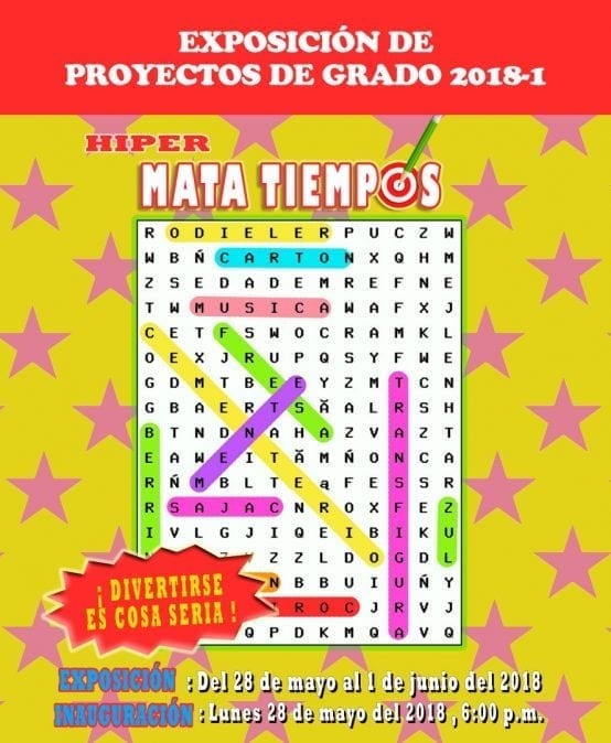 Hiper Mata Tiempos: exposición de proyectos de grado 2018 – 1