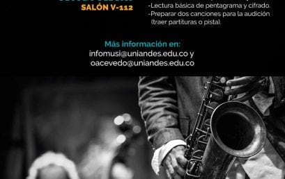 Audiciones para participar en alguno de los ensambles de jazz de la Universidad de los Andes en 2018-2