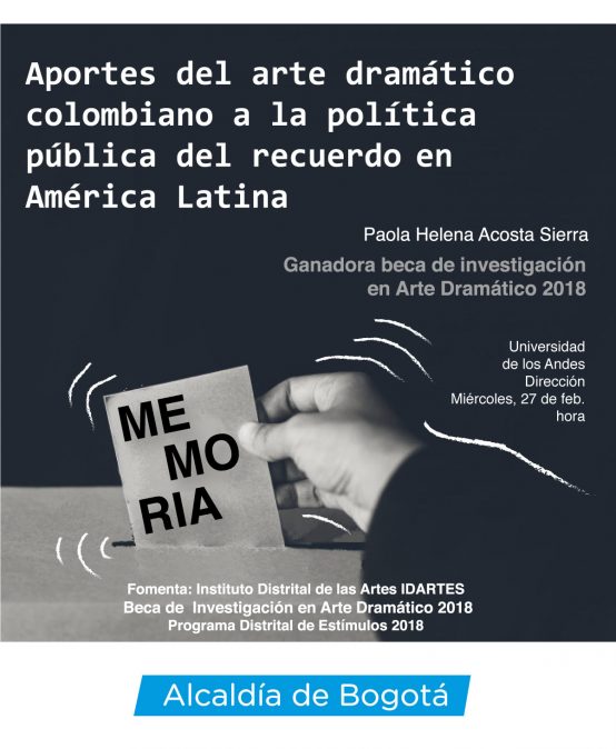 Aportes del arte dramático a la Política del recuerdo, a partir del análisis de tres dramaturgias contemporáneas