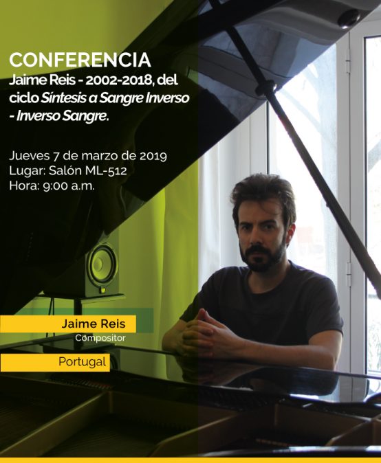 Conferenicia: Jaime Reis-2002-2018, del ciclo «Síntesis a Sangre Inverso-Inverso Sangre»