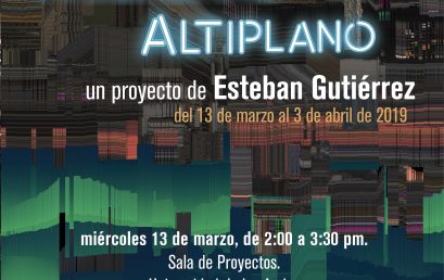 Charla Paisaland Altiplano de Esteban Gutiérrez