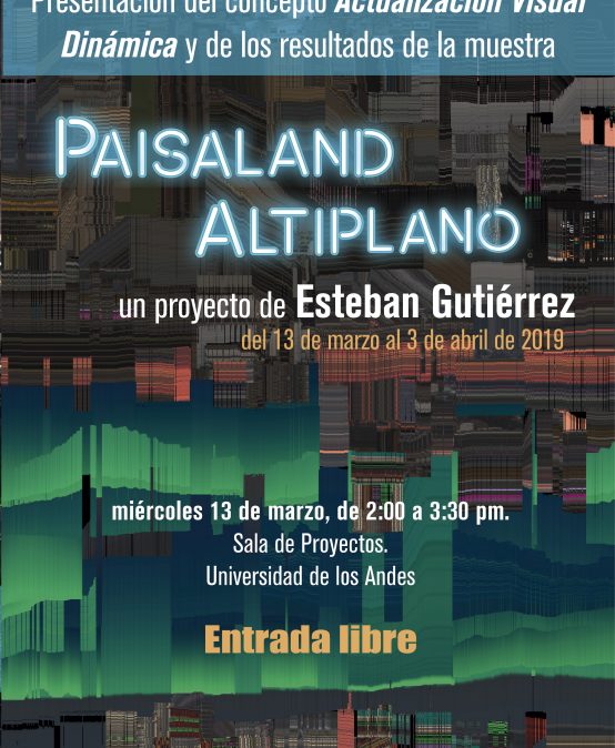 Charla Paisaland Altiplano de Esteban Gutiérrez