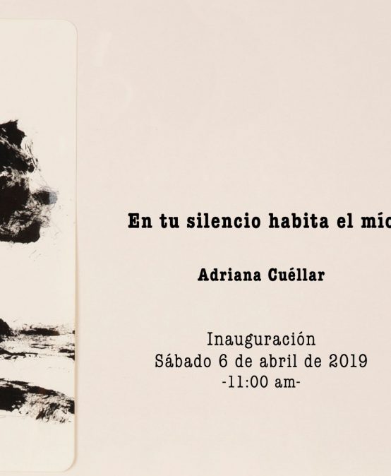 Inauguración exposición En tu silencio habita el mío de Adriana Cuéllar