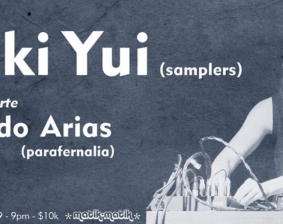 Miki Yui / Ricardo Arias en matik – matik