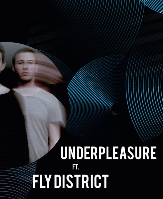 DJ Set. Underpleasure Feat. Fly Distrcit