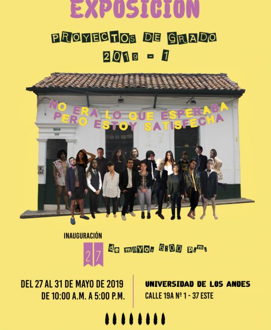 No era lo que esperaba pero estoy satisfecha – Proyectos de grado de Arte