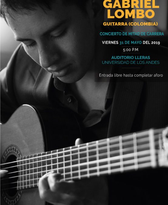 Concierto de mitad de carrera: Gabriel Lombo, guitarra