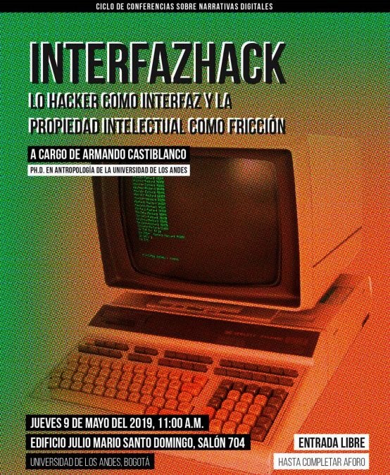 Charla: Iterfazhack, lo hacker como interfaz y la propiedad intelectual como fricción
