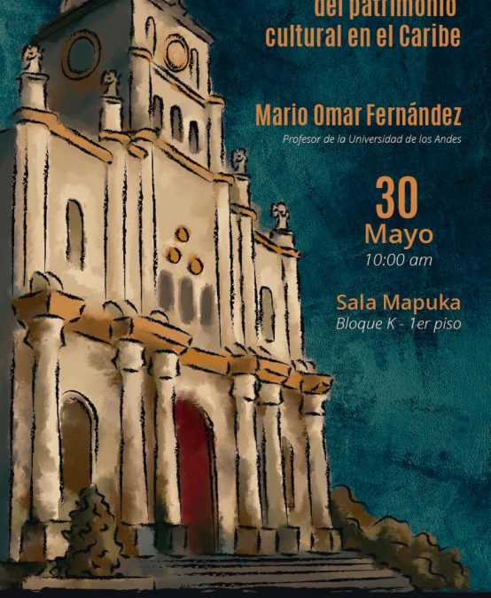 Riesgos y experiencias del patrimonio cultural en el Caribe.
