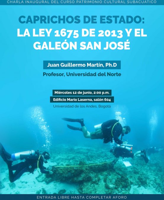 Charla – Caprichos de estado: la ley 1675 de 2013 y el Galeón San José