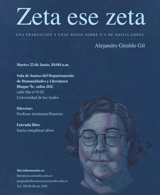 Zeta ese zeta – Una traducción y unas notas sobre Z/S de Adília Lopes – Sustentación de tesis de maestría de Alejandro Giraldo Gil