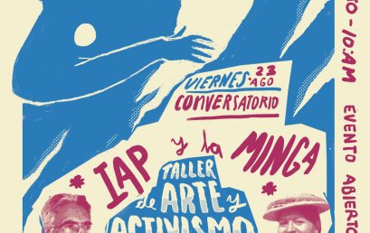 La Minga y la IAP : Esfuerzos colectivos de transformación social desde lo ancestral y desde la academia