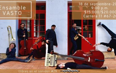 Ensamble VASTO se presenta en *matik-matik*
