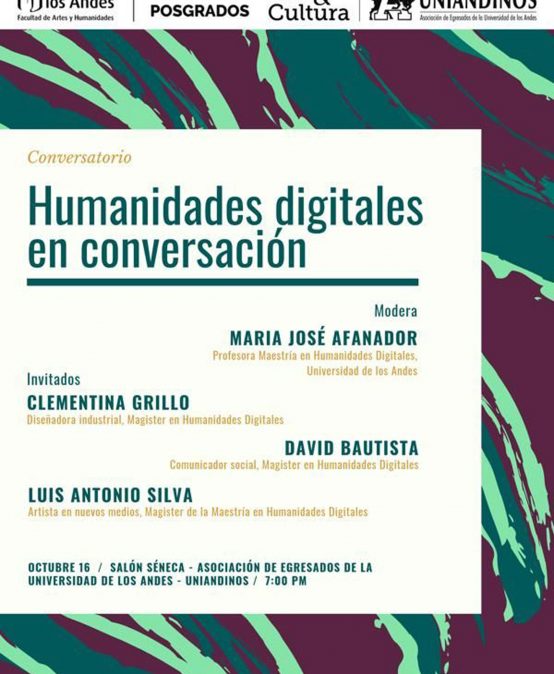 Conversatorio – Humanidades digitales con Clementina Grillo, David Bautista y Luis Antonio Silva