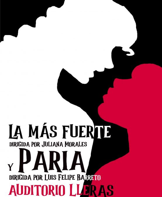 El grupo de teatro Uniandes presenta: La más fuerte y Paria