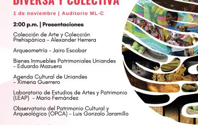 Patrimonio cultural en Uniandes: una apuesta diversa y colectiva