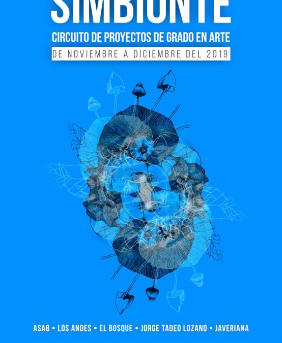 Simbionte | circuito interuniversitario de proyectos de grado en arte 2019 – 2