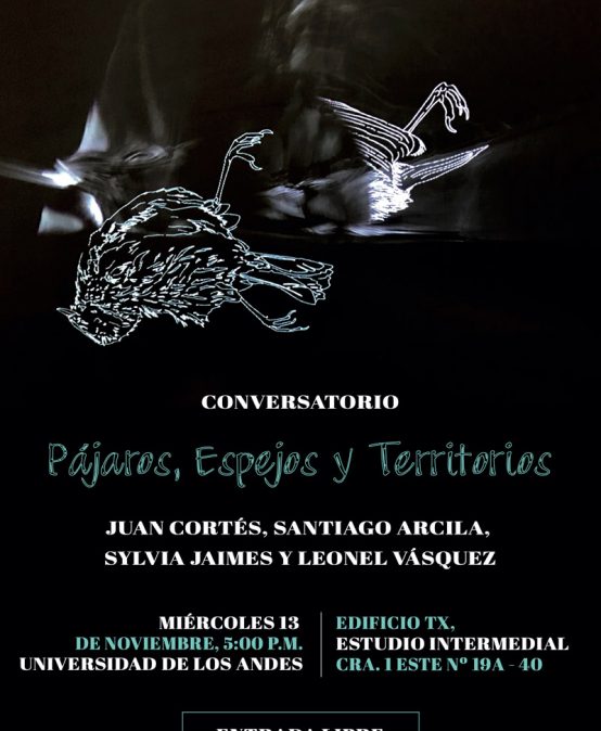 Conversatorio: Pájaros, espejos y territorios