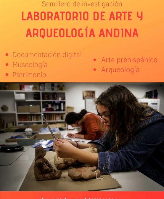 Charla informativa: Semillero de investigación: Laboratorio de arte y arqueología andina