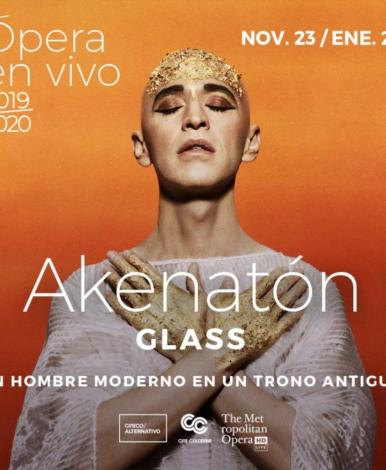 Ópera en Cine Colombia: Akenatón (Segunda función)