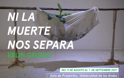 Exposición ni la muerte nos separa de Eblin Grueso Copy