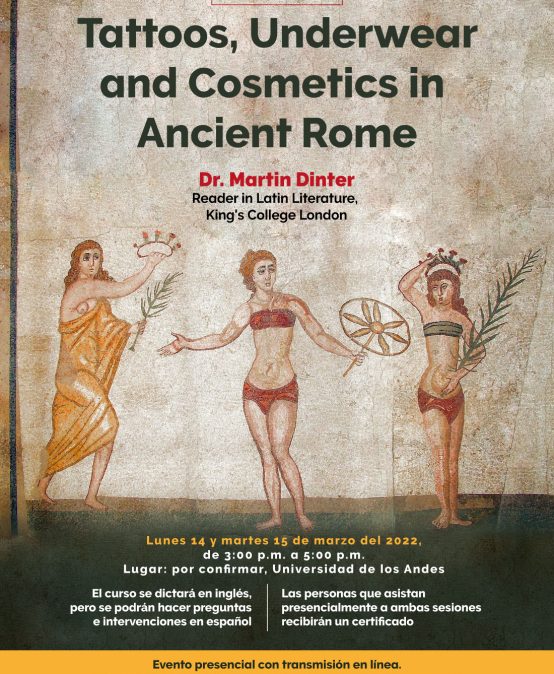 Curso Tattoos, Underwear and Cosmetics in Ancient Rome con el profesor Martin Dinter
