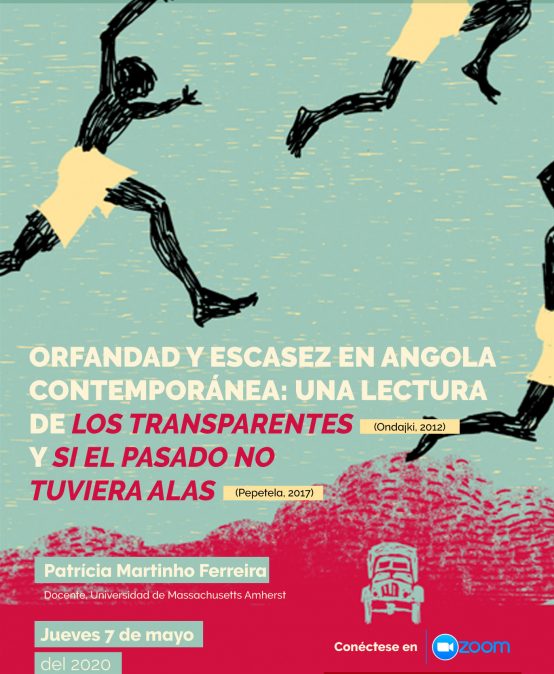 Orfandad y escasez en Angola contemporánea: una lectura de «Los transparentes» y «Si el pasado no tuviera alas»