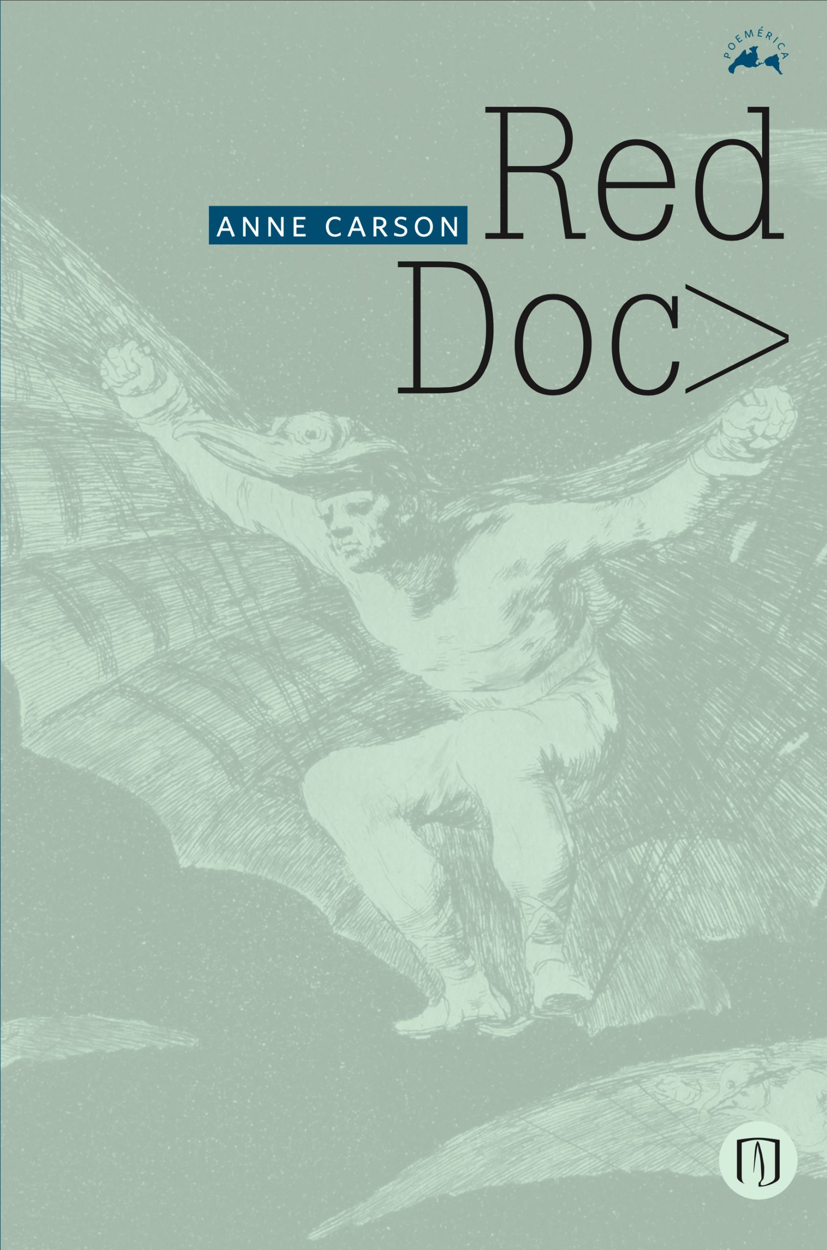 Anne Carson, autora de Red Doc>, publicado en la colección Poemérica, obtuvo el premio Princesa de Asturias Anne Carson, autora de Red Doc>, publicado en la colección Poemérica, obtuvo el premio Princesa de Asturias