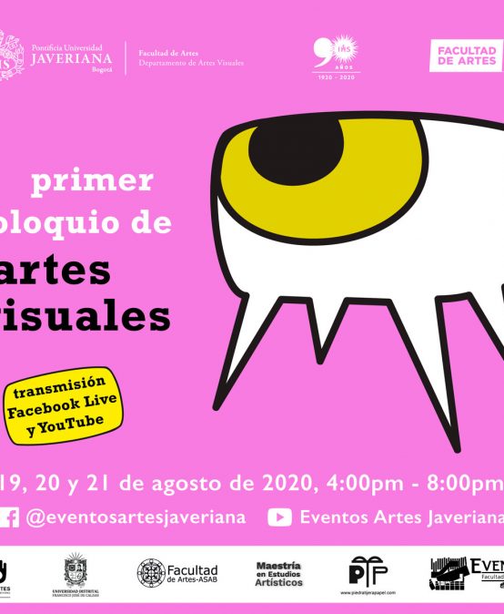 Primer coloquio de Artes Visuales Pontifica Universidad Javeriana