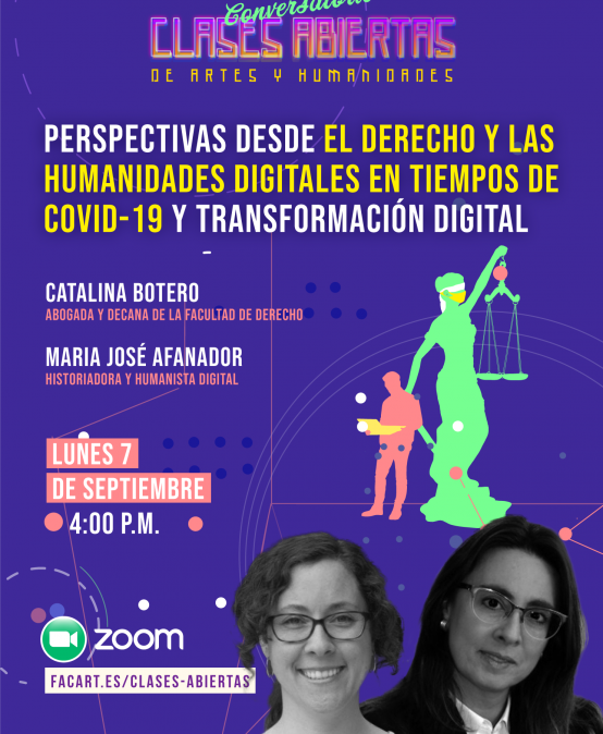 Perspectivas desde el derecho y las humanidades digitales en tiempos de covid-19 y transformación digital – Conversatorio