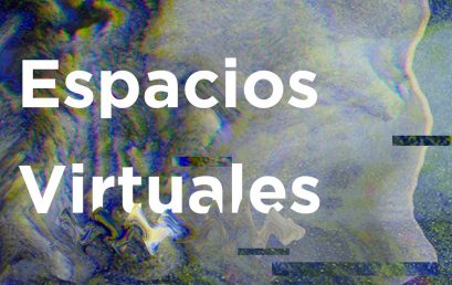 «Espacios virtuales»: exposición que reflexiona y cuestiona la relación del arte en lo virtual