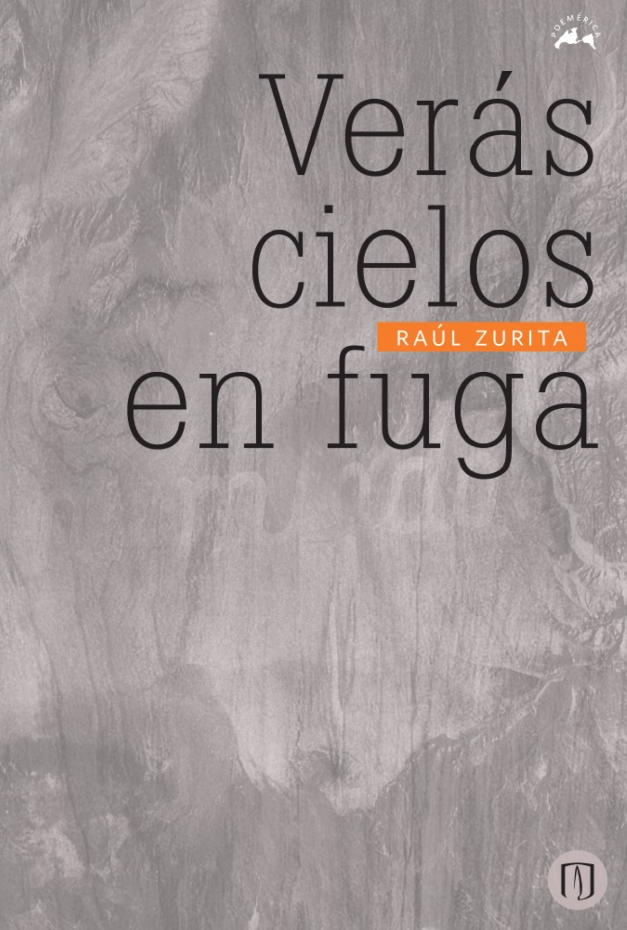Verás cielos en fuga, de la colección Poemérica, compila poemas de ocho de sus libros.