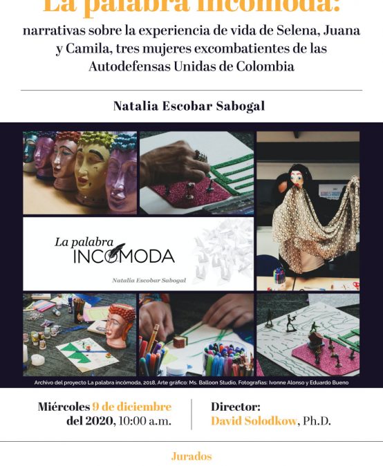 La palabra incómoda: narrativas sobre la experiencia de vida de Selena, Juana y Camila, tres mujeres excombatientes de las Autodefensas Unidas de Colombia
