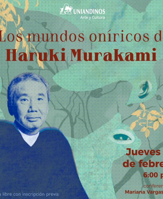 En Uniandinos: Los mundos oníricos de Haruki Murakami