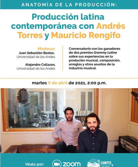 Anatomía de la producción: Producción latina contemporánea con Andrés Torres y Mauricio Rengifo
