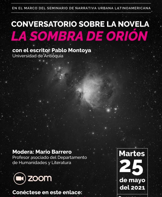 Conversatorio sobre la novela «La sombra de Orión» con el escritor Pablo Montoya