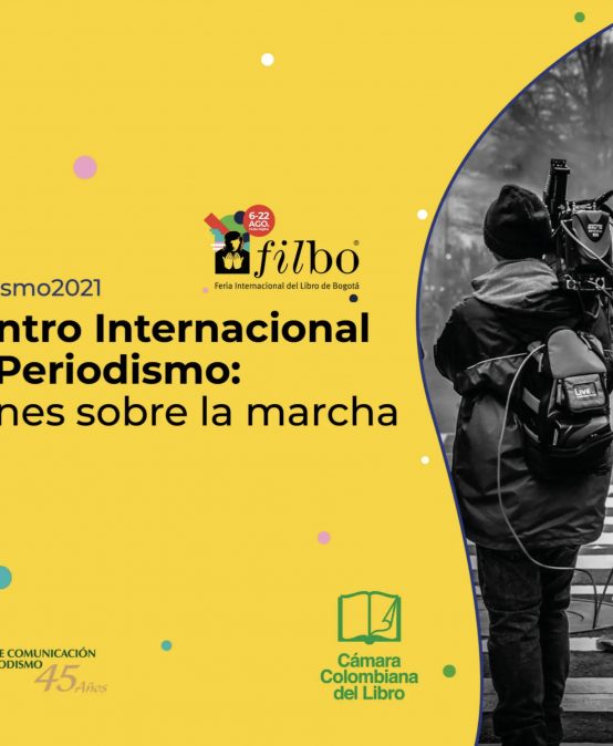 Encuentro internacional de periodismo: Reinvenciones sobre la marcha imágenes de un país desconocido