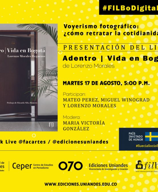Voyerismo fotográfico: ¿cómo retratar la cotidianidad? Presentación del libro Adentro | Vida en Bogotá
