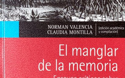 El manglar de la memoria. Ensayos críticos sobre la obra de Tomás González