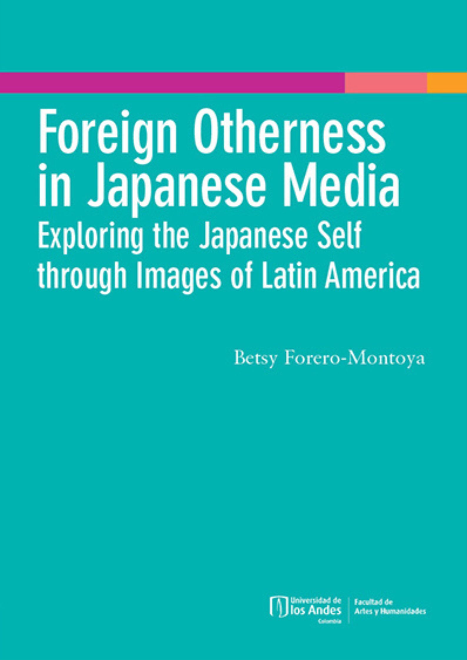 Foreign Otherness in Japanese Media. Exploring the Japanese self through the images of Latin America