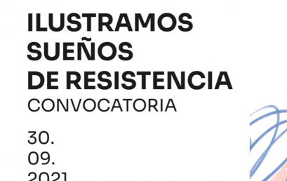Convocatoria Ilustramos sueños de resistencia