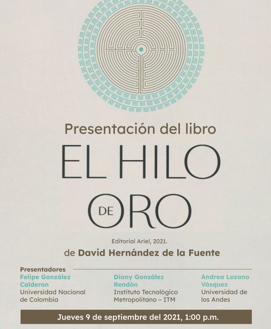 Presentación del libro: El hilo de Oro. Los clásicos en el laberinto de hoy