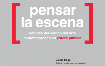 Pensar la escena. Debates del campo del arte contemporáneo en Esfera Pública